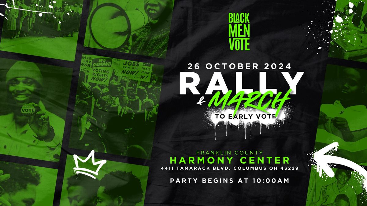 BLACK MEN VOTE: Rally & March to Early Vote