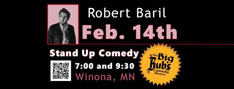 The Big Bub's Comedy Show Presents Robert Baril