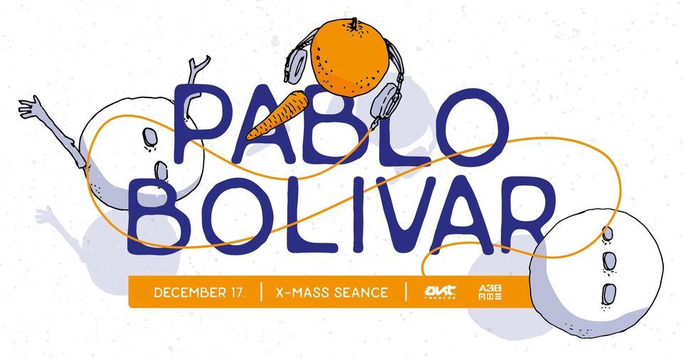 Aktrecords pres. Pablo Bolivar's X-Mass Seance