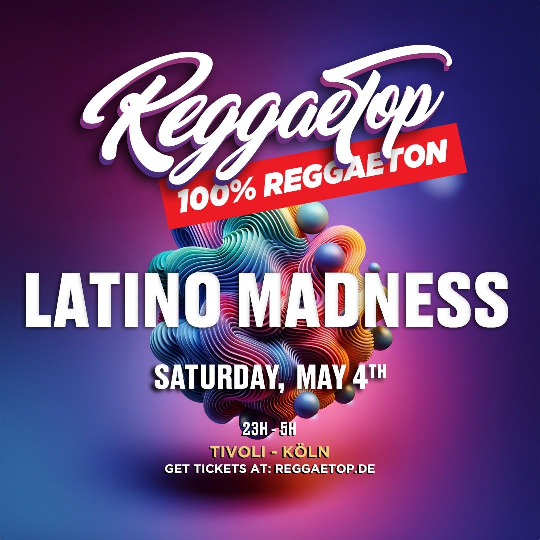 Reggaetop - Latino Madness \/ Tivoli Club Cologne