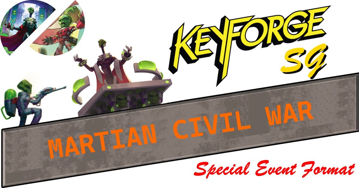 Keyforge SG: Martian Civil Wars (2024 Special Event)