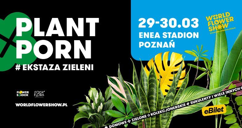 PLANTPO*N - Wielkie Targi Ro\u015blin Domowych - Enea Stadion - Pozna\u0144