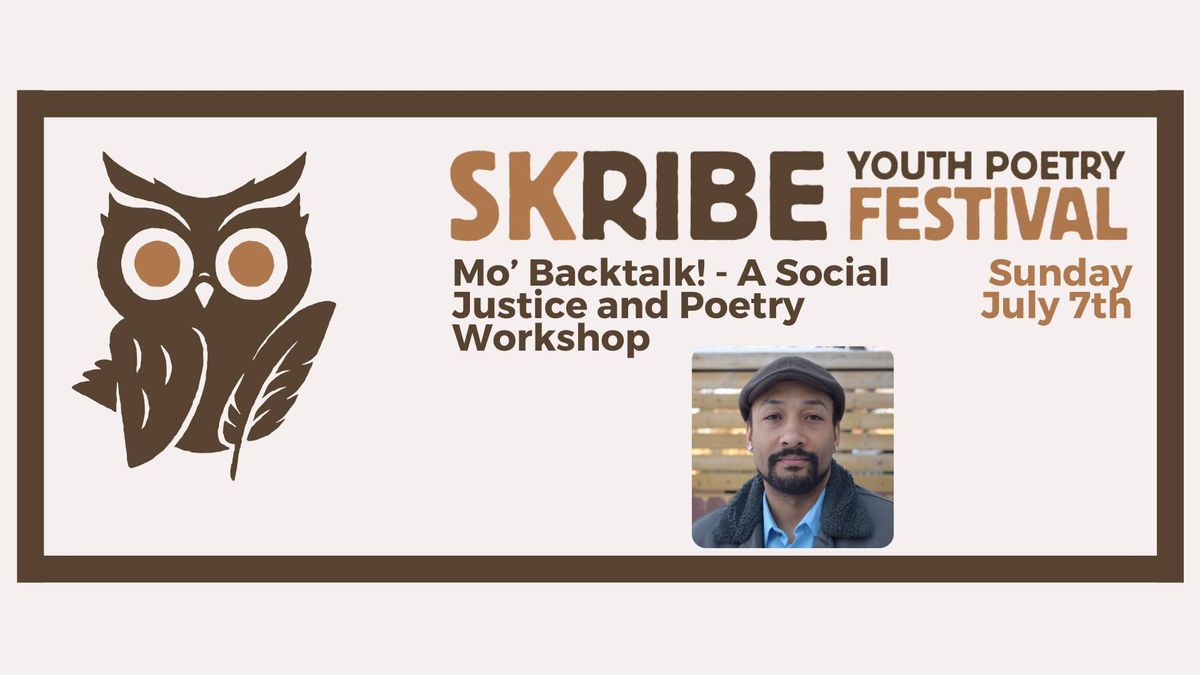 Mo\u2019 Backtalk! - A Social Justice and Poetry Workshop with Khodi Dill