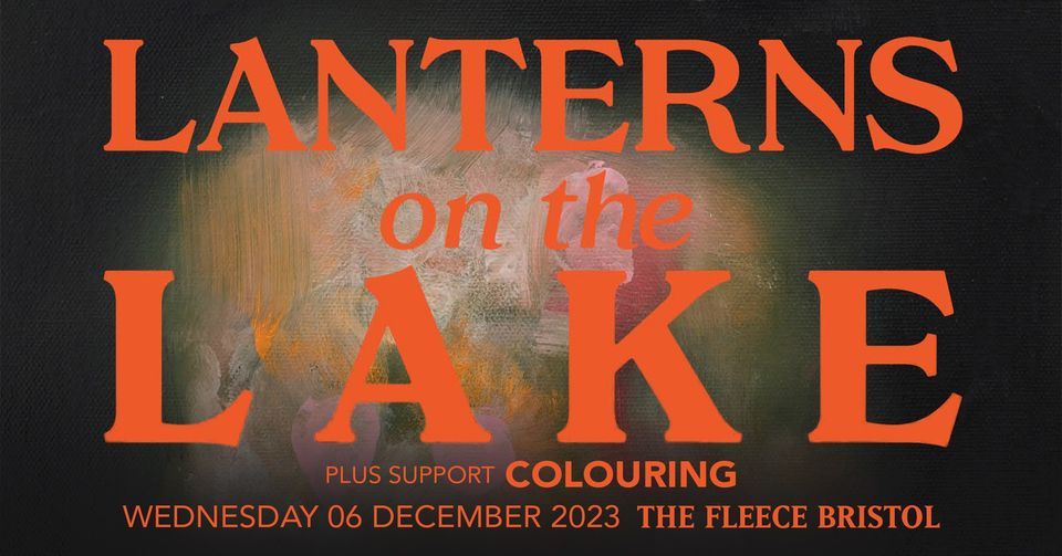 Lanterns On The Lake + Colouring at The Fleece Bristol 06\/12\/23