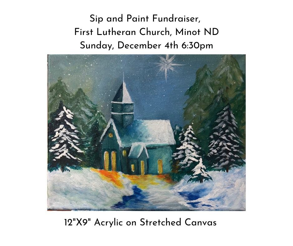 Holiday Paint N Sip, First Lutheran Church--Minot, ND, 4 December 2022