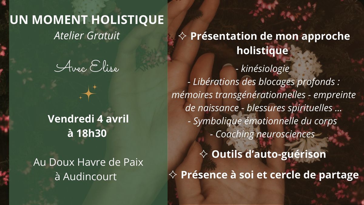 Atelier Pr\u00e9sentation Gratuit - Un Moment Holistique - Doux Havre de Paix (Audincourt)