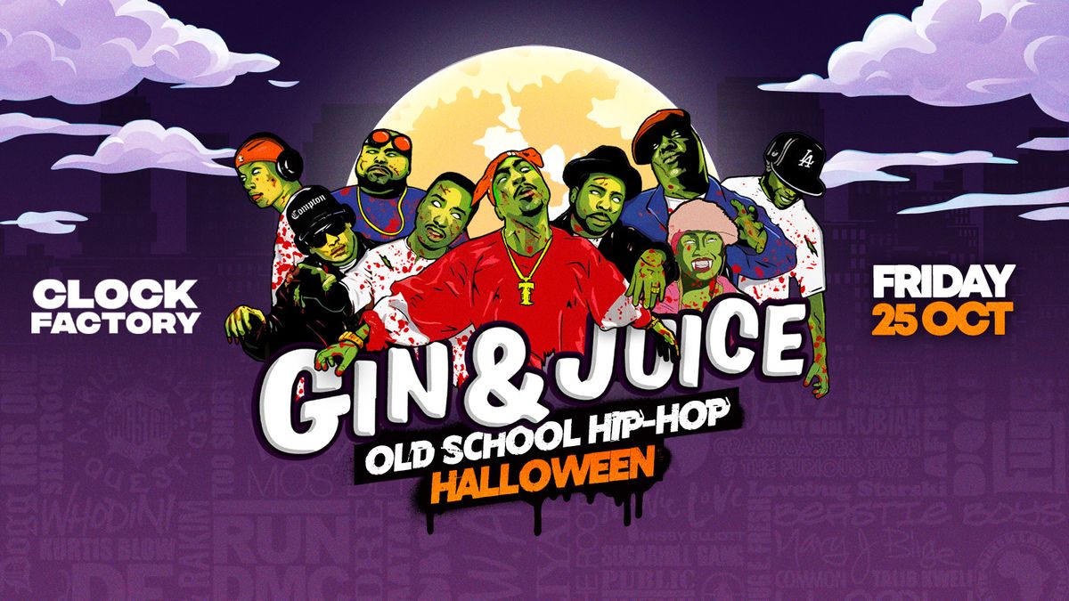 Gin &amp; Juice : Old School Hip-Hop Halloween - Bristol