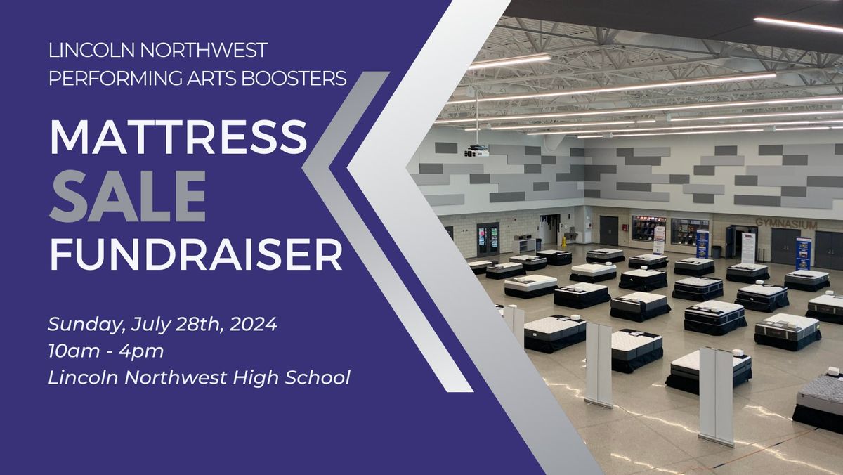 Lincoln Northwest Performing Arts Boosters Mattress Sale Fundraiser