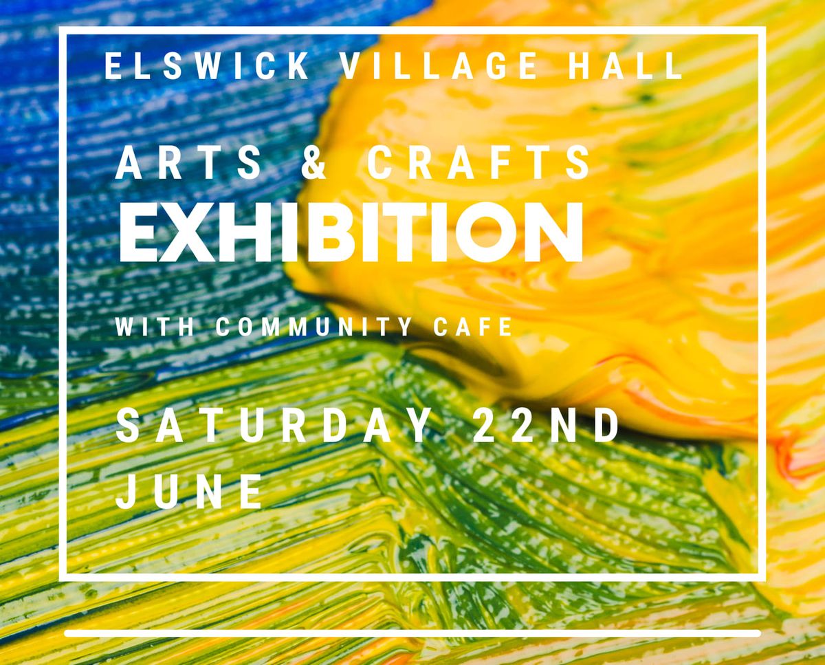 Elswick Arts and Crafts Exhibition 