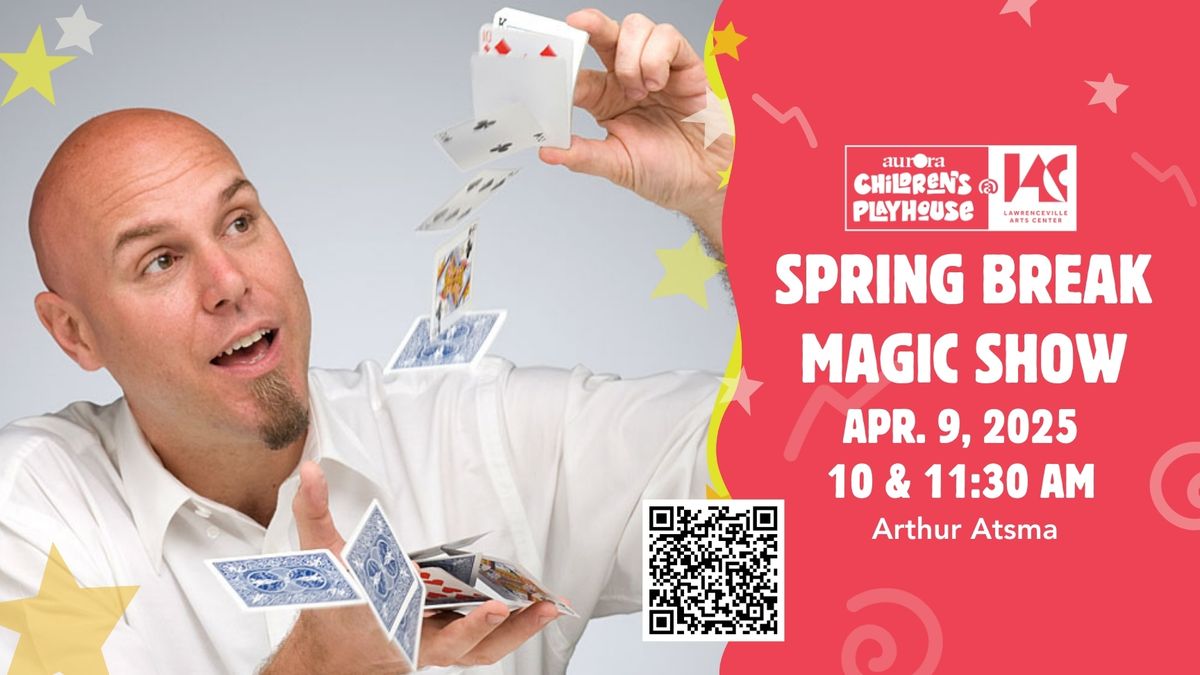 Spring Break Magic Show