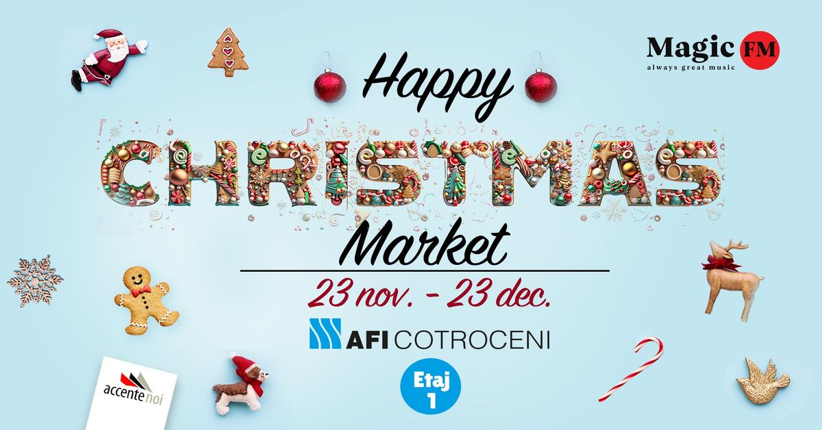 HAPPY CHRISTMAS MARKET 2024 - AFI COTROCENI