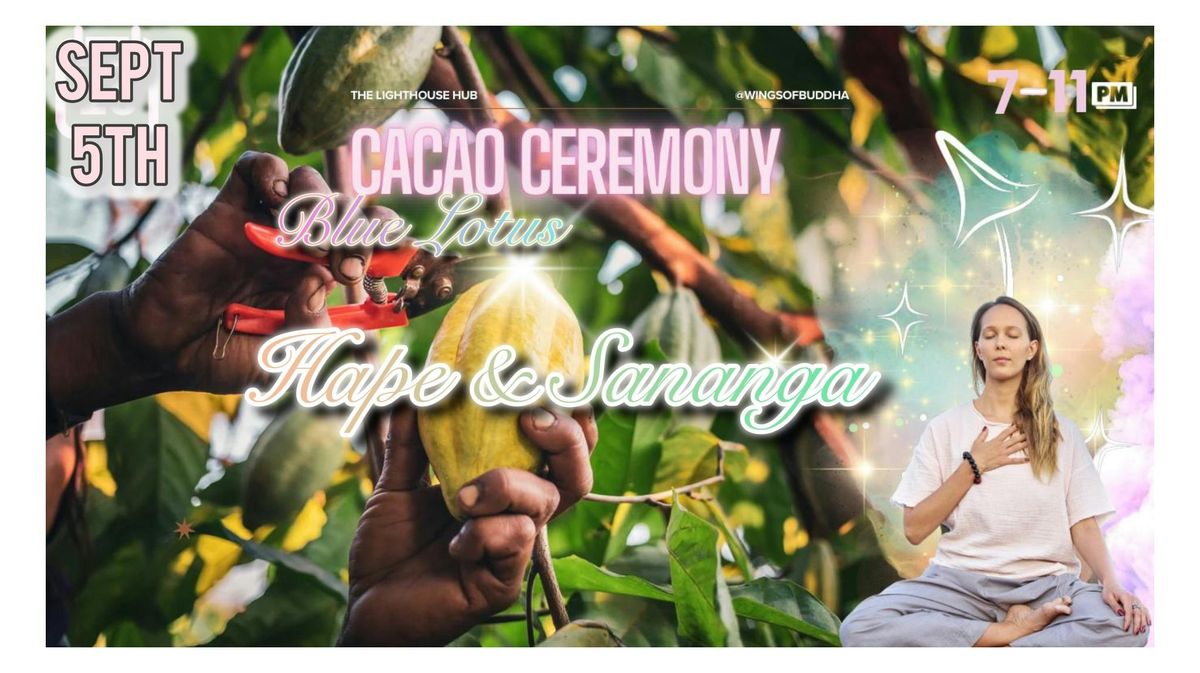Sacred Blue Lotus Cacao \ud83c\udf38 Ceremony (Friday 5th Sept) @ The Lighthouse Hub