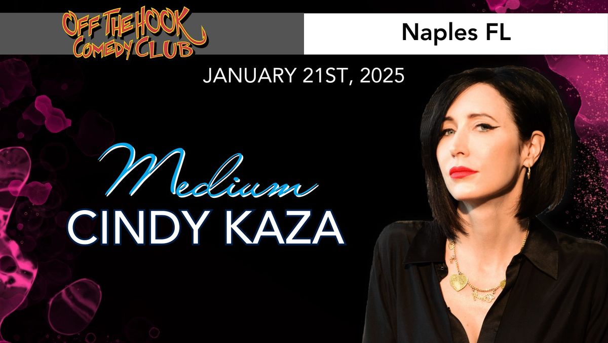 Evidential Mediumship With Cindy Kaza \u2013 Naples, FL