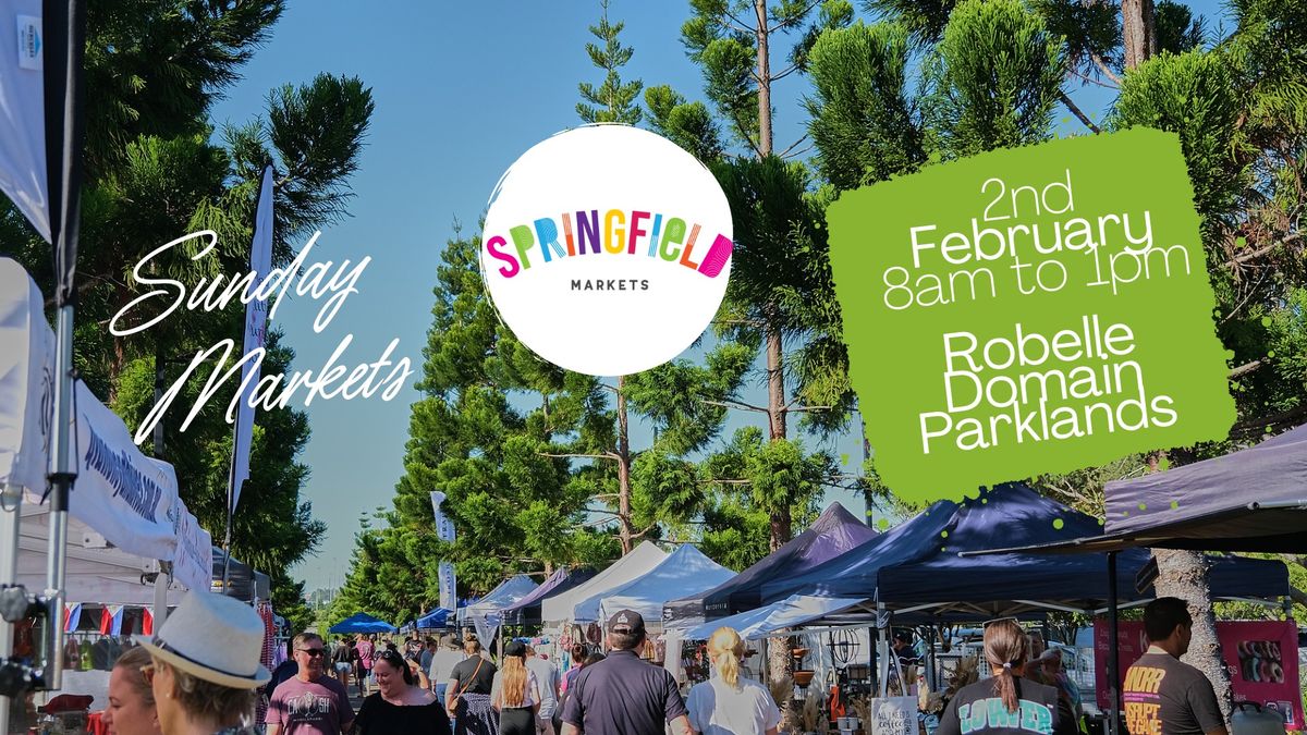 Springfield Markets - Robelle Domain Parklands | 8am to 1pm