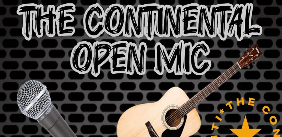 The Continental Open Mic (Free Entry) 