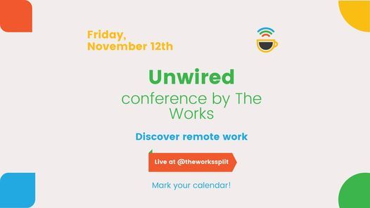 UNWIRED conference by The Works