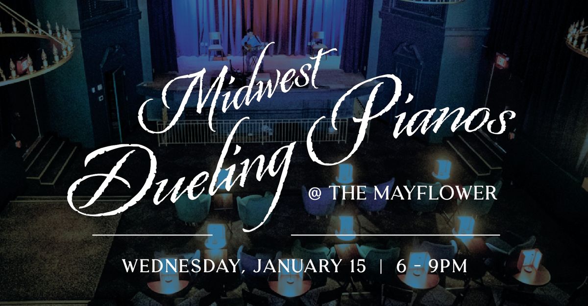 Midwest Dueling Pianos @ the Mayflower