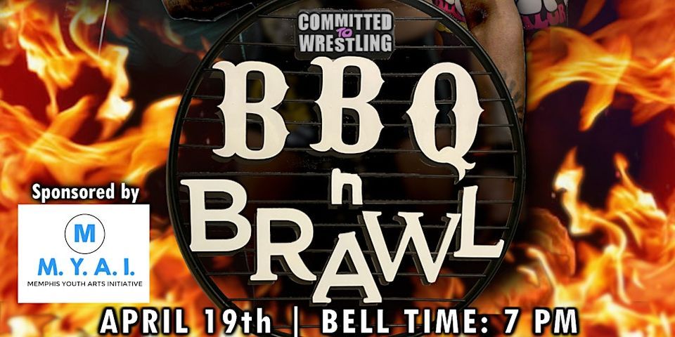 BBQ & BRAWL : Committed To wrestling