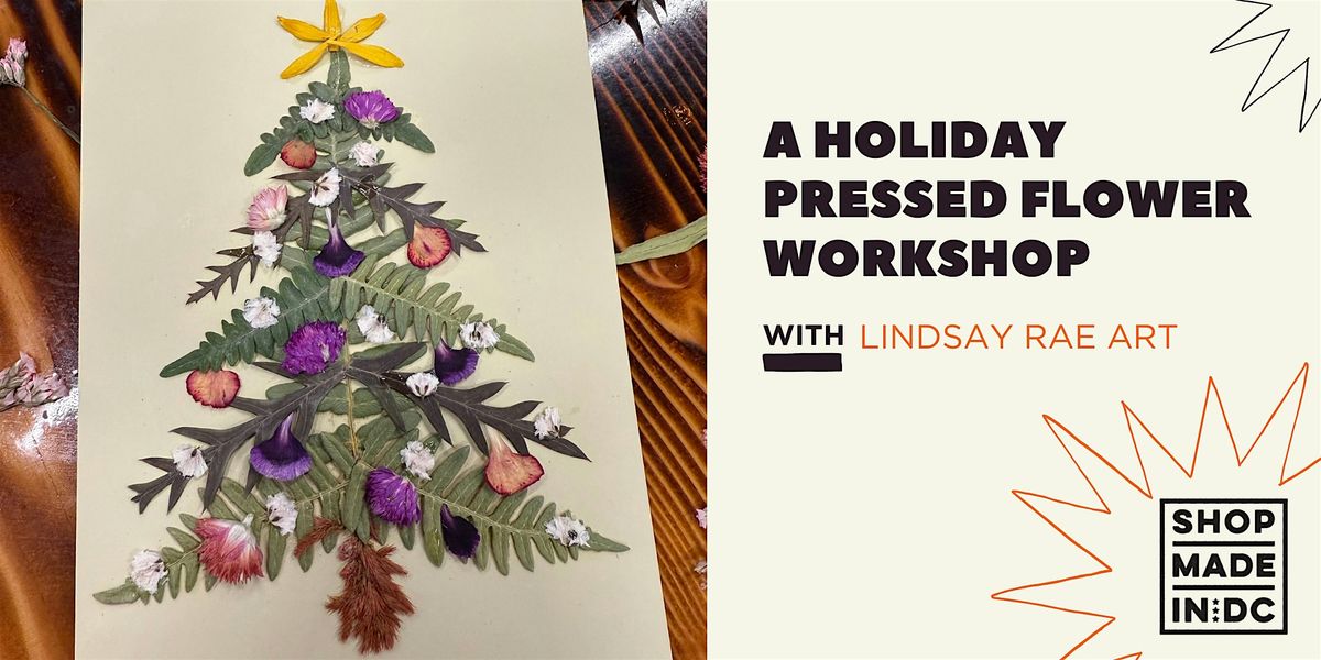 A Holiday Pressed Flower Workshop w\/Lindsay Rae Art