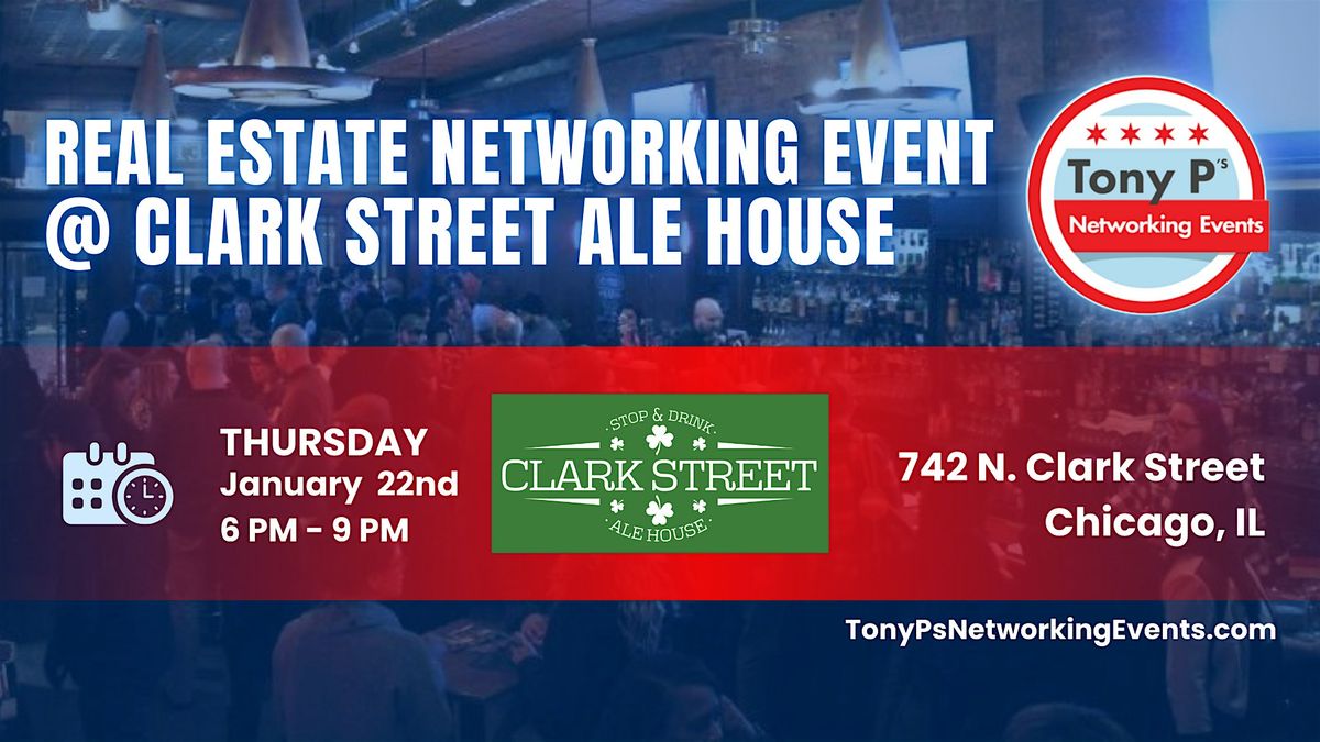 Real Estate Networking Event @ Clark Street Ale House: January 22nd