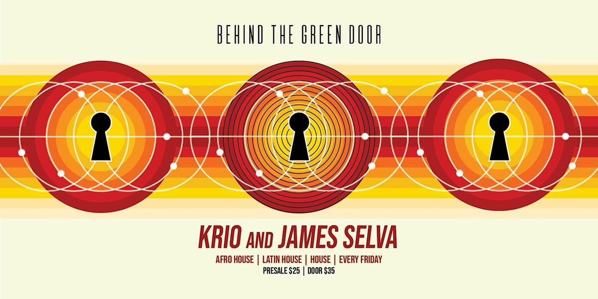 Behind The Green Door presents: Krio & James Selva