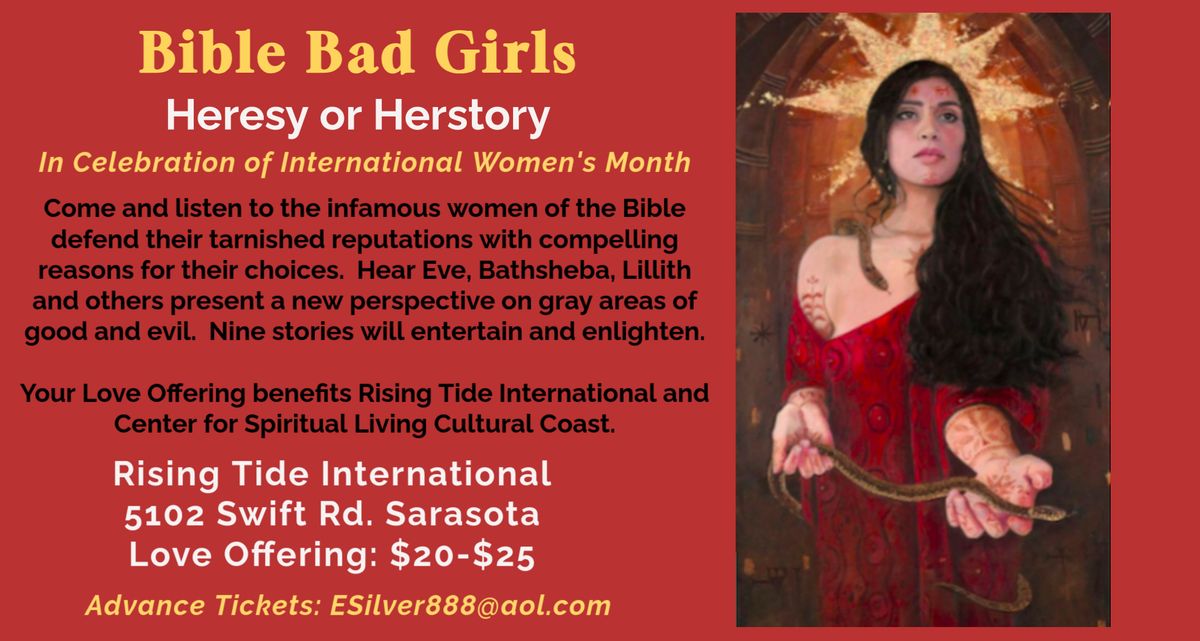 Bible Bad Girls - Heresy or Herstory.  In honor of International Women's Month