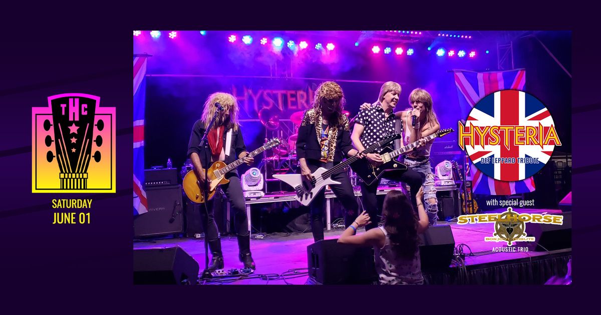 Hysteria [Def Leppard tribute] \u2022 Steelhorse [Bon Jovi] at The Headliners Club