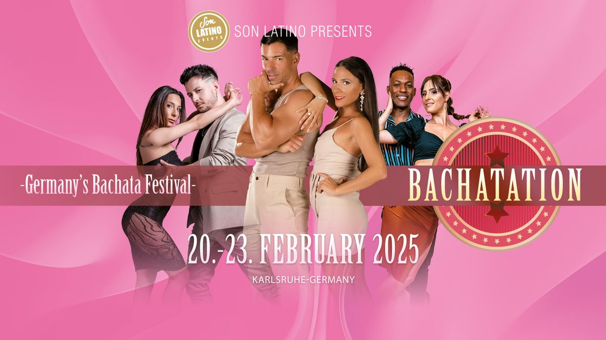 BACHATATION 2025 \u2764 Germany's Bachata Festival \u2764 - KARLSRUHE