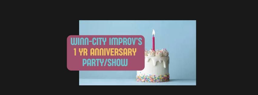 Winn-city Improv's 1 YR Anniversary Party\/Show