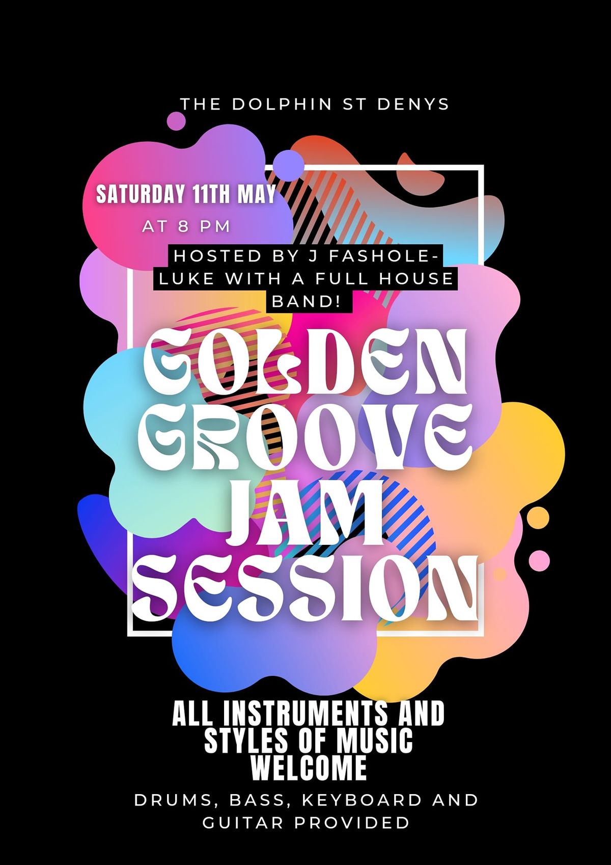 Golden Groove Jam Session Hosted by J Fashole-Luke and Full House band! 