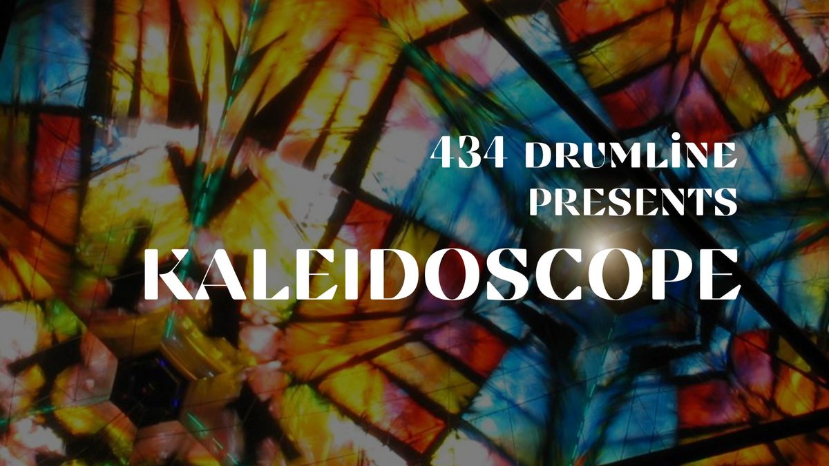 434 Drumline Presents: Kaleidoscope