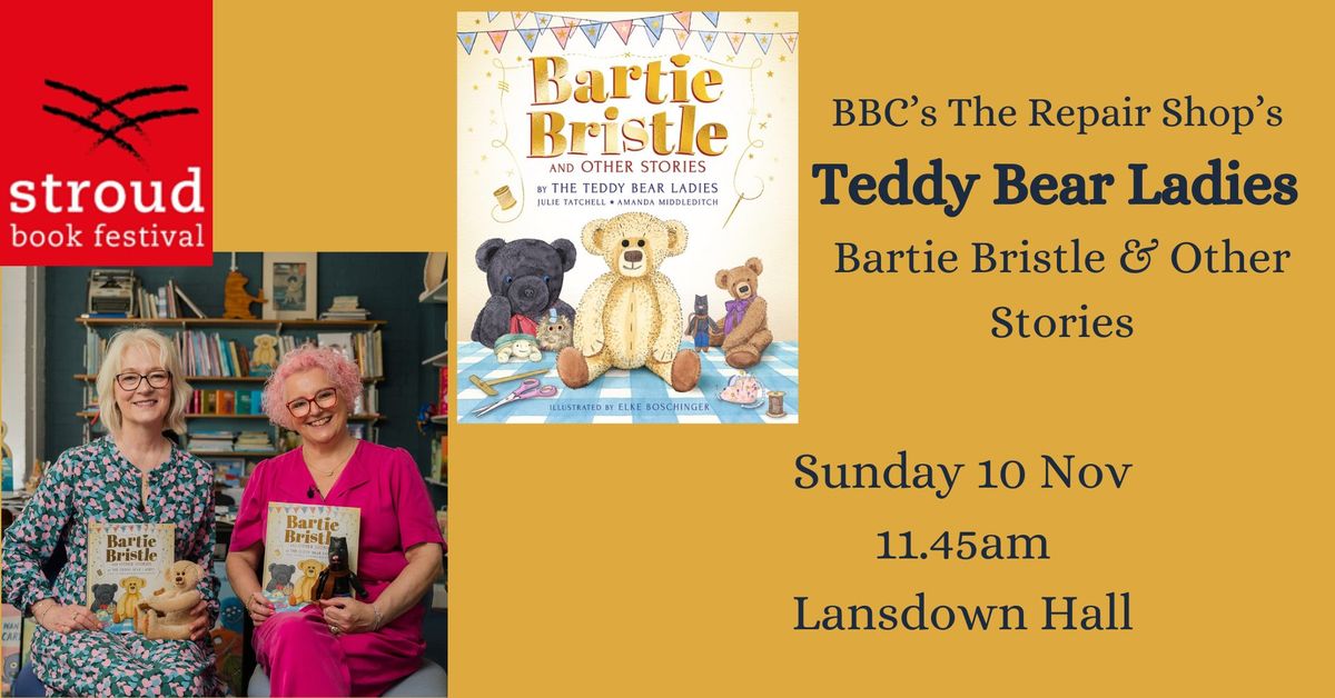 BBC's The Repair Shop's Teddy Bear Ladies and Bartie Bristle & Other Stories