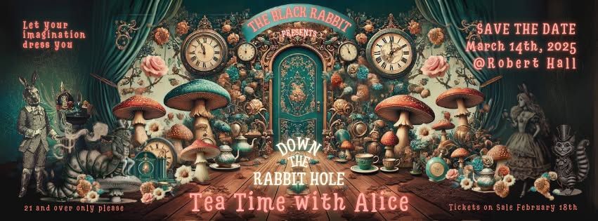 Down the Rabbit Hole ~ Tea Time with Alice 