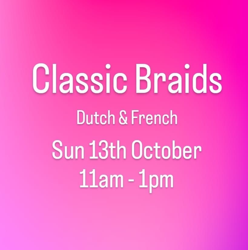 Classic Braids Workshop - 13th Oct