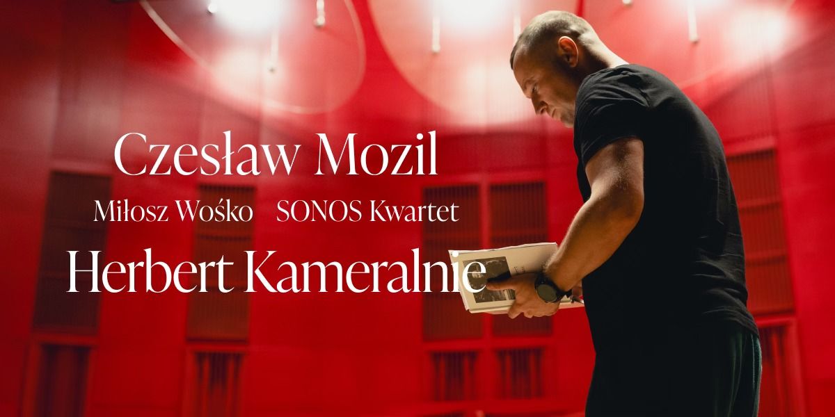 Herbert Kameralnie - Czes\u0142aw Mozil, Mi\u0142osz Wo\u015bko, Sonos Kwartet