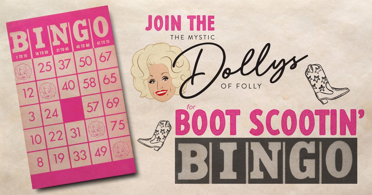 Inaugural Boot Scootin' Bingo with the Mystic Dollys of Folly