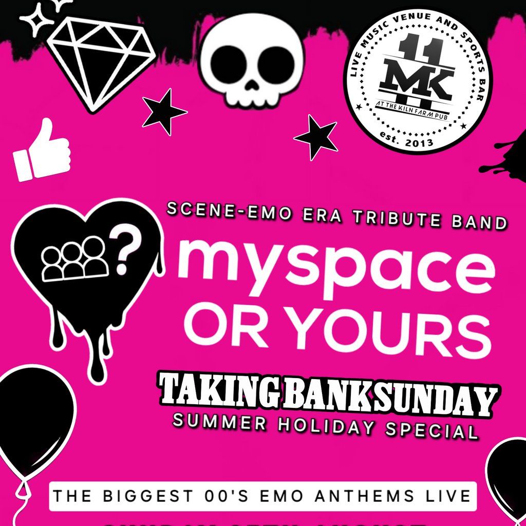 Myspace or Yours? \/ MK11 Milton Keynes \/ 25.08.24