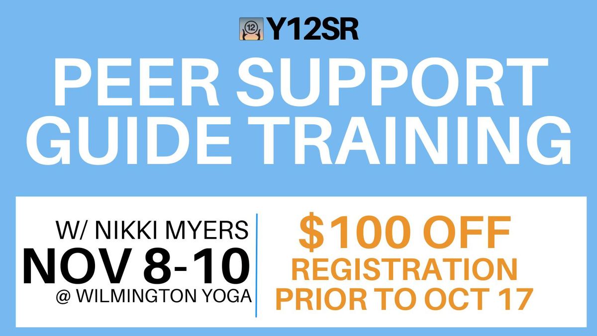 Y12SR Peer Support Guide Certification Training - In Person OR Online