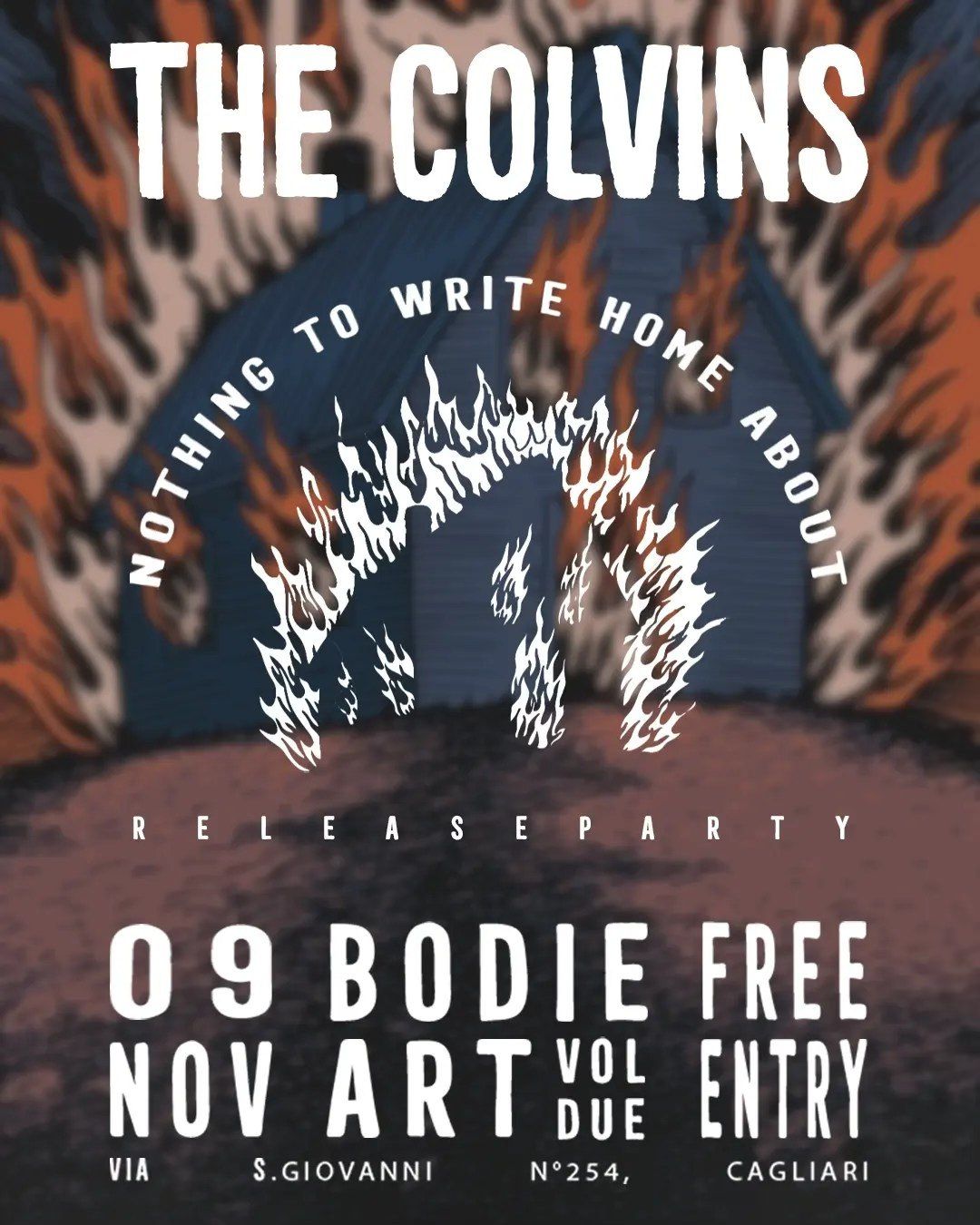 9.11 - Nothing to Write Home About Release Party - The Colvins @Bodie Art Vol. 2