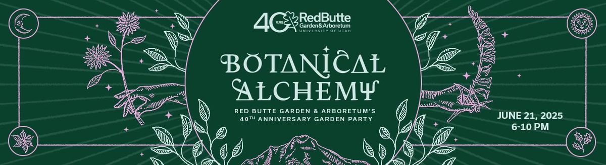 Botanical Alchemy 40th Anniversary Garden Party