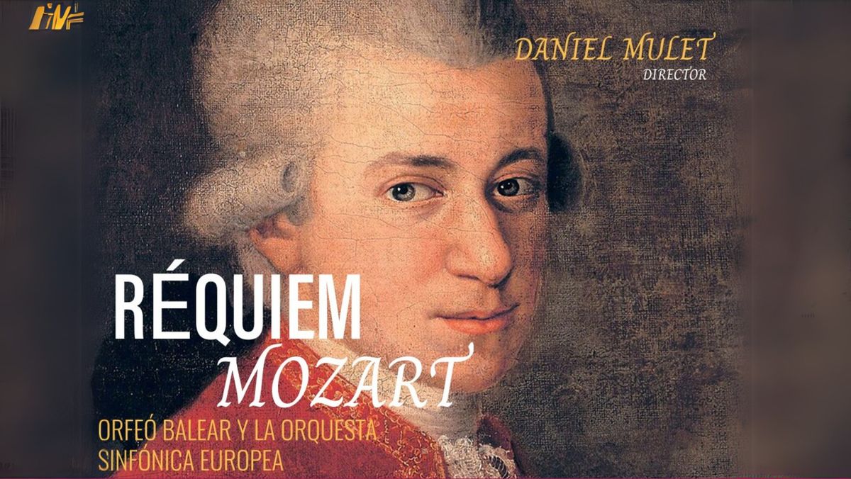 R\u00c9QUIEM DE MOZART - Orfe\u00f3 Balear y Orquesta Sinf\u00f3nica Europea