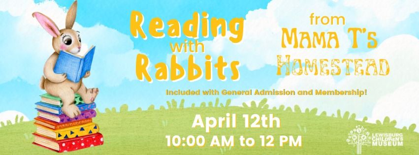 Reading with Rabbits with Mama T's Homestead!