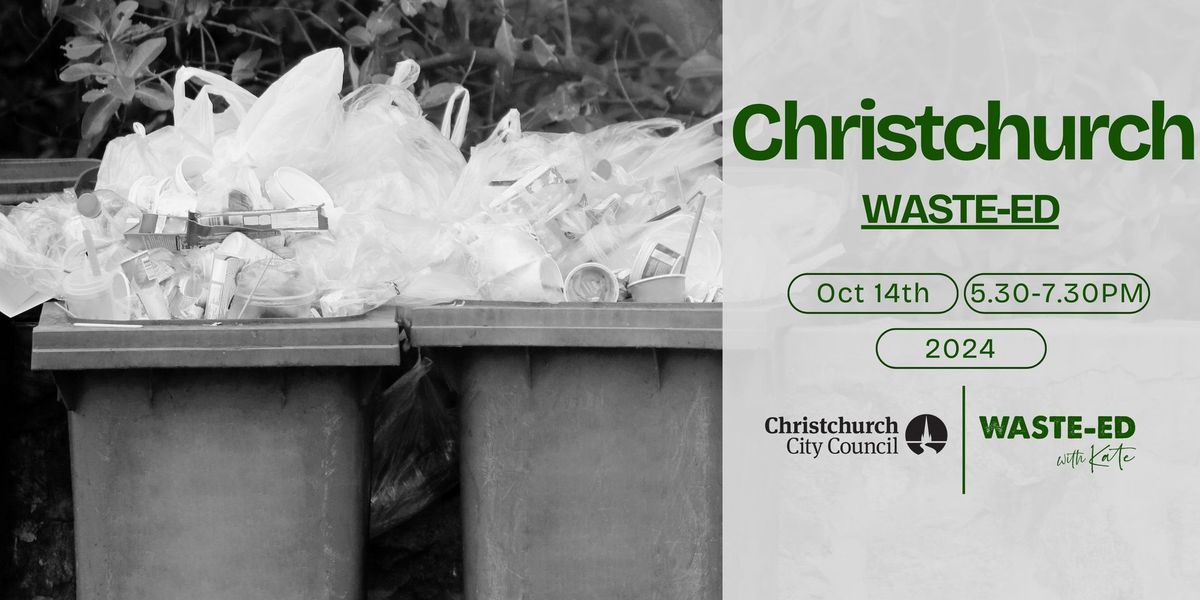 Christchurch | "Waste-Ed" with Kate 