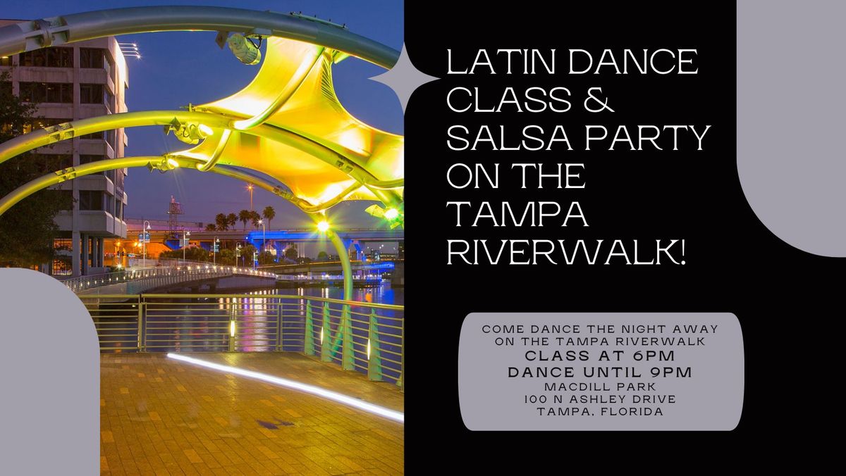 Latin Dance Class & Salsa Dance Party on the Tampa Riverwalk!