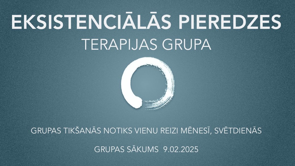 EKSISTENCI\u0100L\u0100S PIEREDZES TERAPIJAS GRUPA