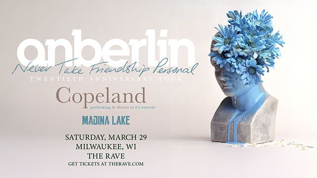 Anberlin \u2013 20th anniversary of NTFP with Copeland and Madina Lake