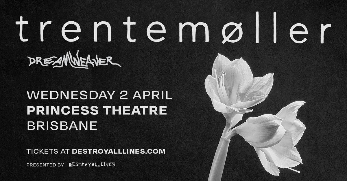 trentem\u00f8ller \/\/ Brisbane \/\/ Dreamweaver Tour with 5 Piece band  \/\/ Princess Theatre 