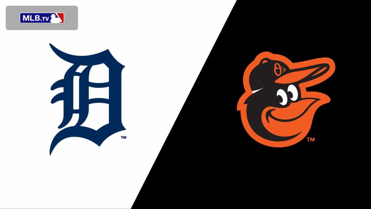 Detroit Tigers vs. Baltimore Orioles