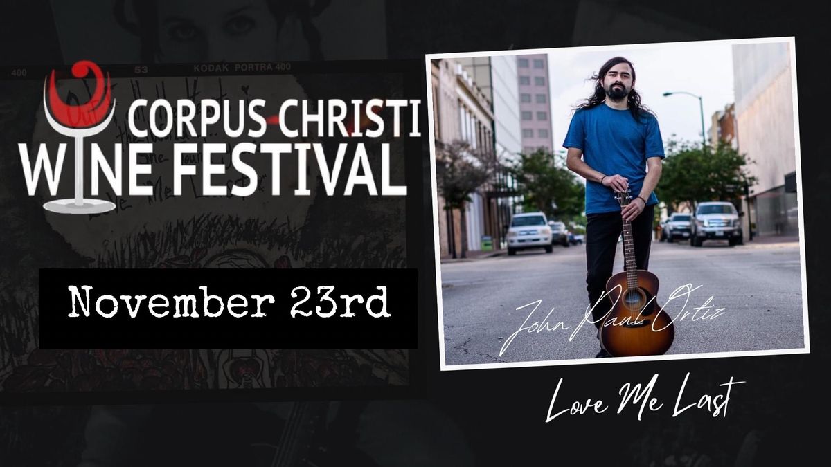 Love Me Last at Corpus Christi Wine Festival (Corpus Christi)