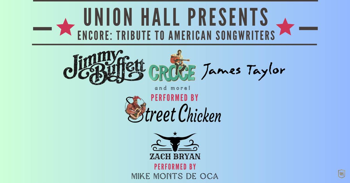 ENCORE: Tribute To Jimmy Buffett, Jim Croce, James Taylor, and more! (performed by Street Chicken)